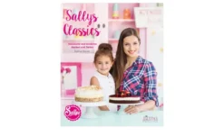Sallys Rezeptbuch: Sallys Classics - klassische und moderne Kuchen und Torten Sallys
